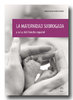 Maternidad subrogada a la luz del Derecho español, La