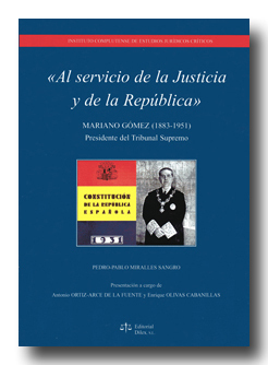“Al servicio de la Justicia y de la República”. Mariano Gómez (1883-1951), Presidente del TS