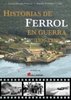 Historias de Ferrol en guerra (1936-1939)